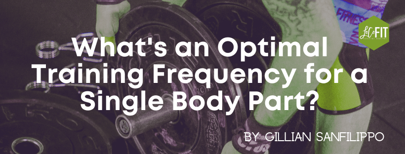 What Training Frequency is Best for a Single Body Part?