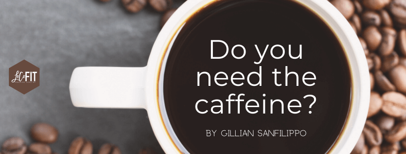 Do you need to supplement with caffeine?