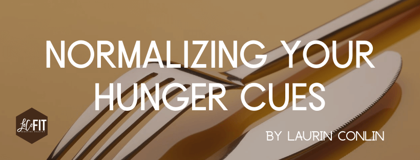 Normalizing Your Hunger Cues