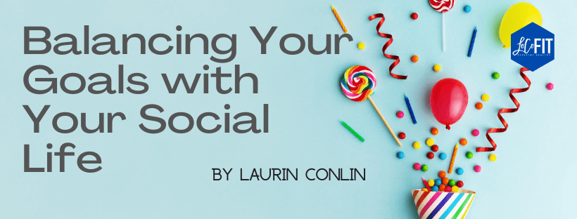 Balancing Your Goals with Your Social Life