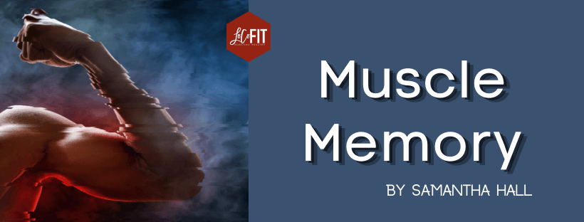 Muscle Memory